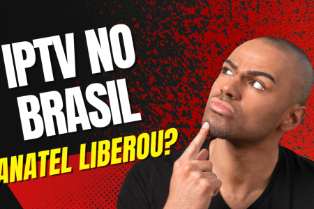 anatel liberou iptv no brasil?